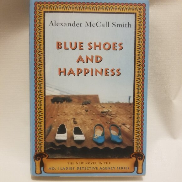 Random House Other - $7 if bundled: Alexander McCall Smith's No 1 L. Det. A.- Blue Shoes & Happiness